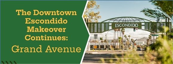 The Downtown Escondido Makeover Continues: Grand Avenue